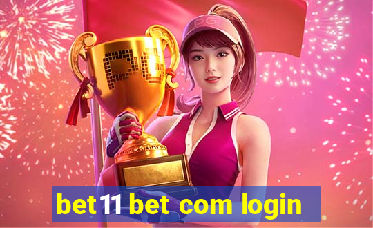 bet11 bet com login